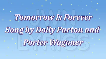 Dolly Parton - Tomorrow Is Forever ft Porter Wagoner (lyrics).