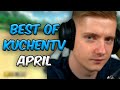 BEST OF KUCHENTV - APRIL | KuchenTV Stream Highlights