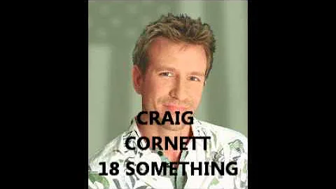 Craig Cornett- 18 Something