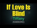 IF LOVE IS BLIND / KARAOKE - Tiffany