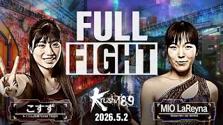 Kosuzu vs. MIO LaReyna / Krush Women's Flyweight / Krush.189