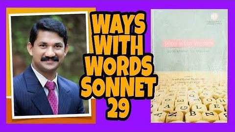 WAYS WITH WORDS, First Semester BA, BSC, BCOM, BBA, COMMON COURSE ENGLISH A-02, Shakespeare-Sonnet29