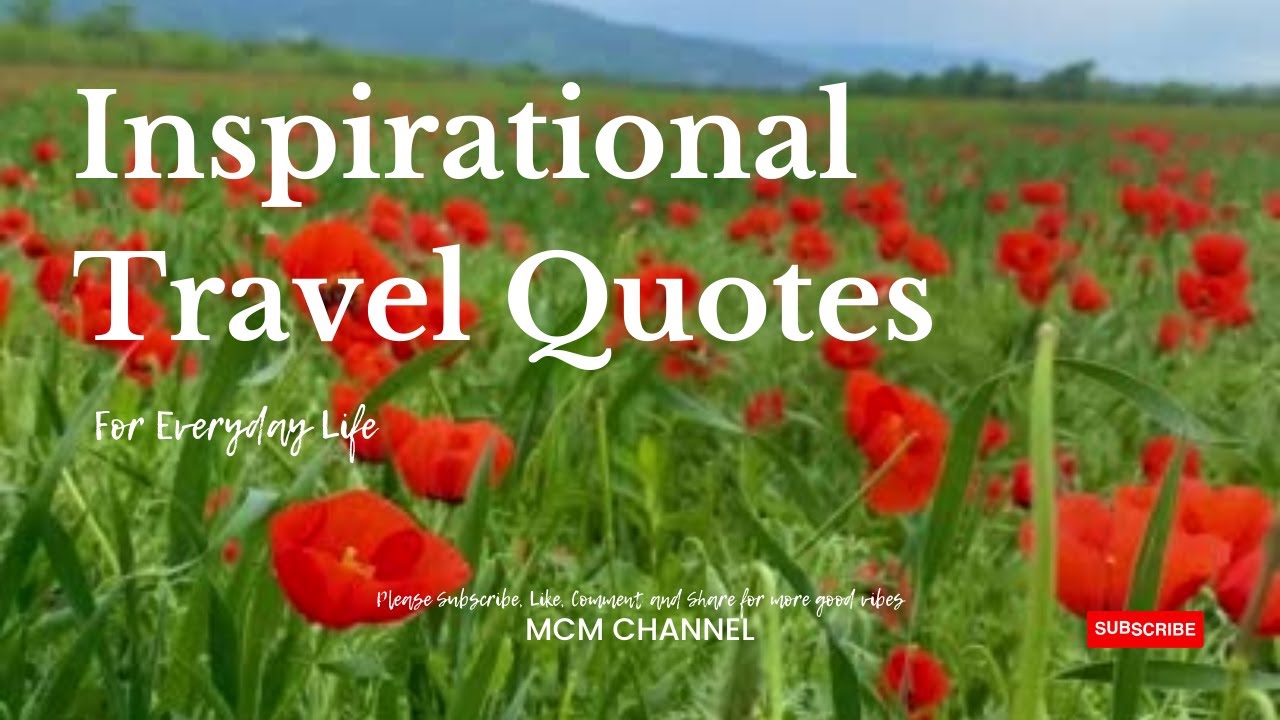Inspirational Travel Quotes for Everyday Life. YouTube