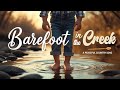 Barefoot in the Creek 🌾 | A Peaceful Country Song About Simple Days and Summer Memories
