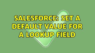 Salesforce: Set a default value for a lookup field