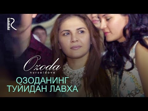 Ozoda Nursaidova I Озода Нурсаидова - Озоданинг туйидан лавха