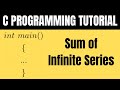 Write a C Program to Find the Sum of an Infinite Series