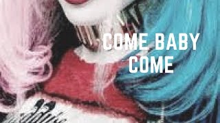 Video thumbnail of "Harley Quinn-Come Baby Come"