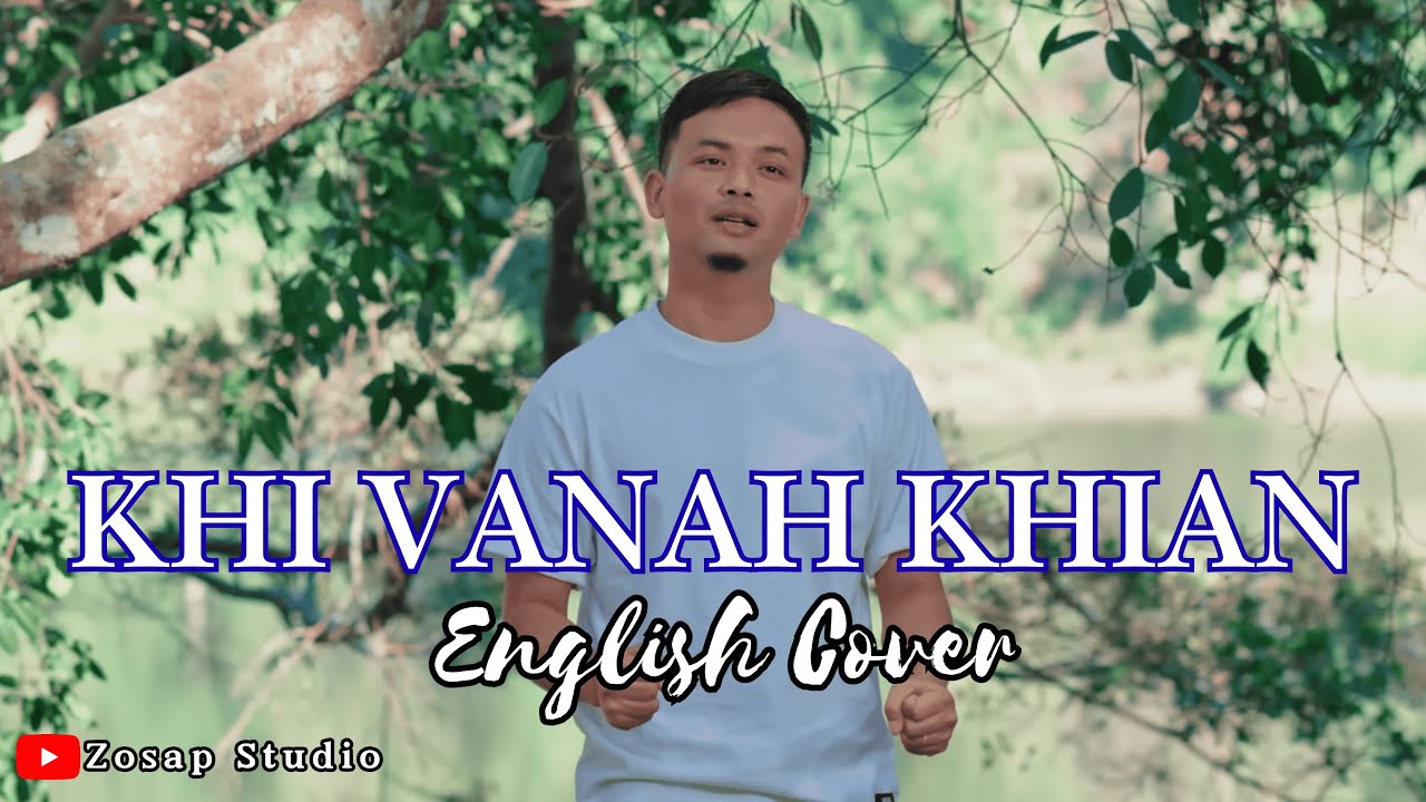 Khi Vanah Khian (English Version) | Mizo Cover | Originally by Zorema Khiangte | On-Screen Lyrics