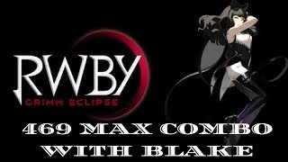RWBY: Grimm Eclipse MAX COMBO 469