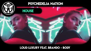 Loud Luxury - Body (Feat. Brando)