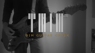 To Whom It May - Dim (Guitar Cover)