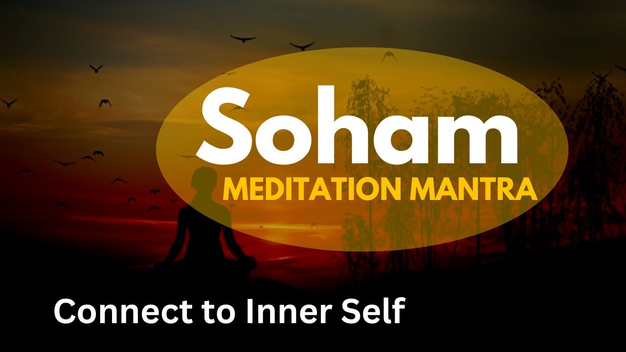 Soham meditation | Discover Inner Peace with Soham Meditation - YouTube