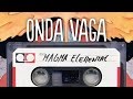 Capture de la vidéo Onda Vaga - Magma Elemental | Disco Completo