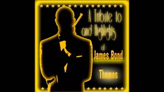 A Tribute To & Highlights of James Bond Themes