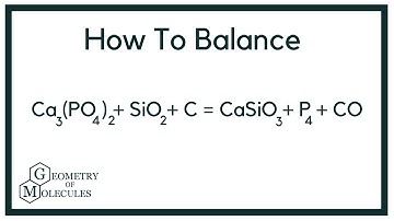 How to Balance Ca3(PO4)2 + SiO2 + C = CaSiO3 + P4 + CO