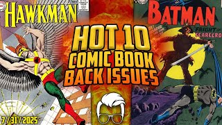 The Comic Market is Ending July with Some HEAT! 🔥 Top 10 HOTTEST Back Issues THIS WEEK