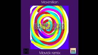 Maximillian - Beautiful Scars (Mavick remix)