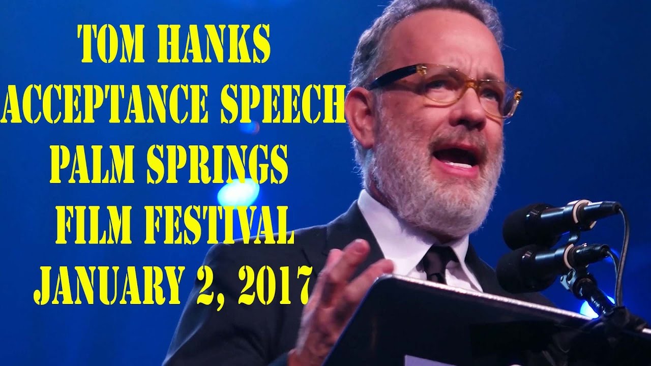 Tom Hanks - Palm Springs Film Festival - Award Acceptance Speech 1-2-17