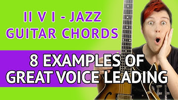 II V I Chord Progression On Guitar - VOICE LEADING for Jazz Guitar