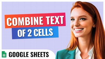 Combine Text of Two Cells Google Sheets: Merge in Minutes (2024)