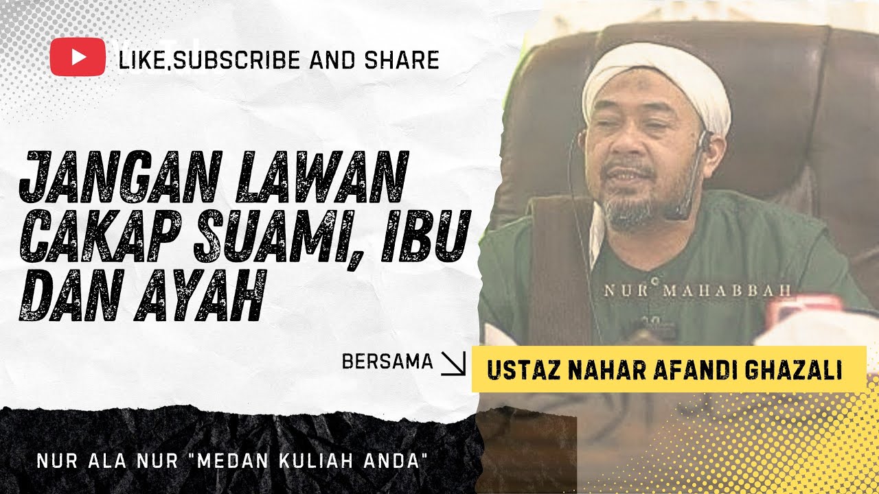 Tanggungjawab suami mendidik isteri, Jangan lawan suami | Ustaz Nahar Afandi Ghazali