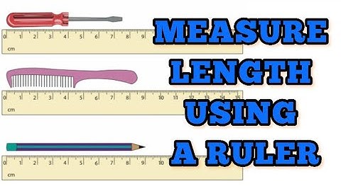 Measure Length Using A Ruler/ Learn to use a Ruler