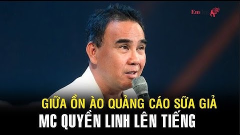 MC Quyền Linh lên tiếng giữa ồn ào quảng cáo sữa giả