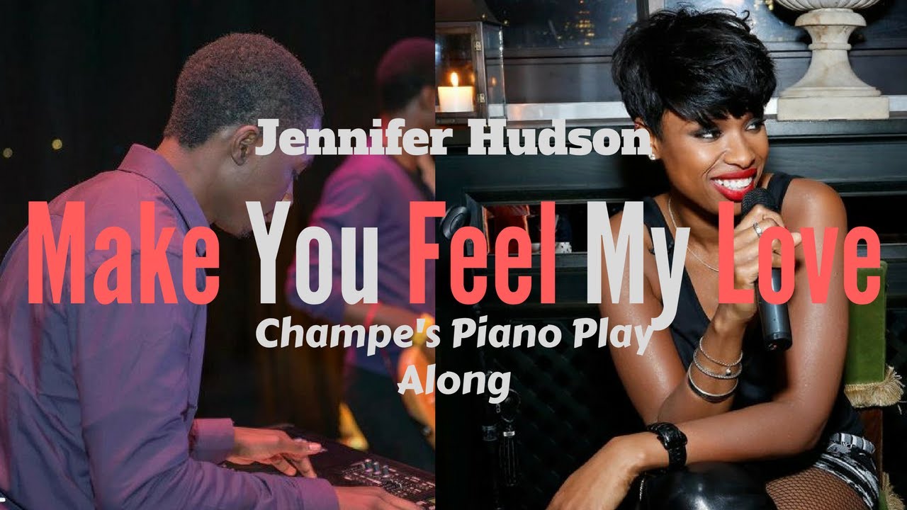 Jennifer Hudson Sings Make You Feel My Love Piano Play Along Youtube 