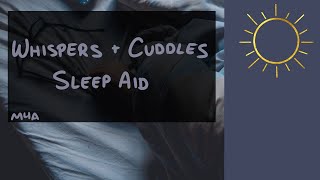 [M4A] Whispers and Cuddles Sleep Aid [ASMR] [BFE] [Sleeping Sounds] [Singing]