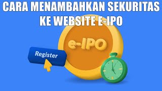 IPO saham cara menambahkan sekuritas ke website E IPO