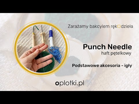 Igły do Punch Needle - czyli od czego zacząć haft pętelkowy