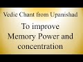 Improve memory power  concentration  vedic chant  vyaahruti homa mantra  sri k suresh