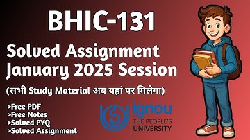 BHIC-131 Solved Assignment January-2025 IGNOU University 