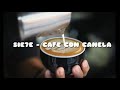 Sie7e ft. The Islanauts - Café con canela (Letra)