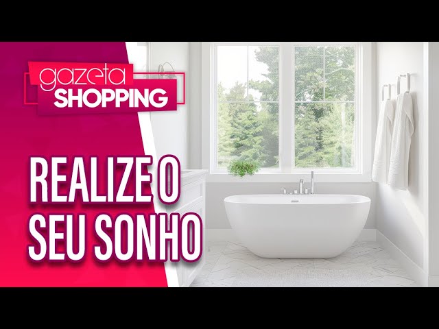Realize o seu sonho | Hidro Fiber do Brasil | Gazeta Shopping Realize o seu sonho | Hidro Fiber do Brasil | Gazeta Shopping