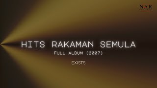 EXISTS - HITS RAKAMAN SEMULA (FULL ALBUM)