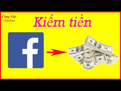 Cách Kiếm Tiền Trên Facebook Bằng Video - Kiếm Tiền Online