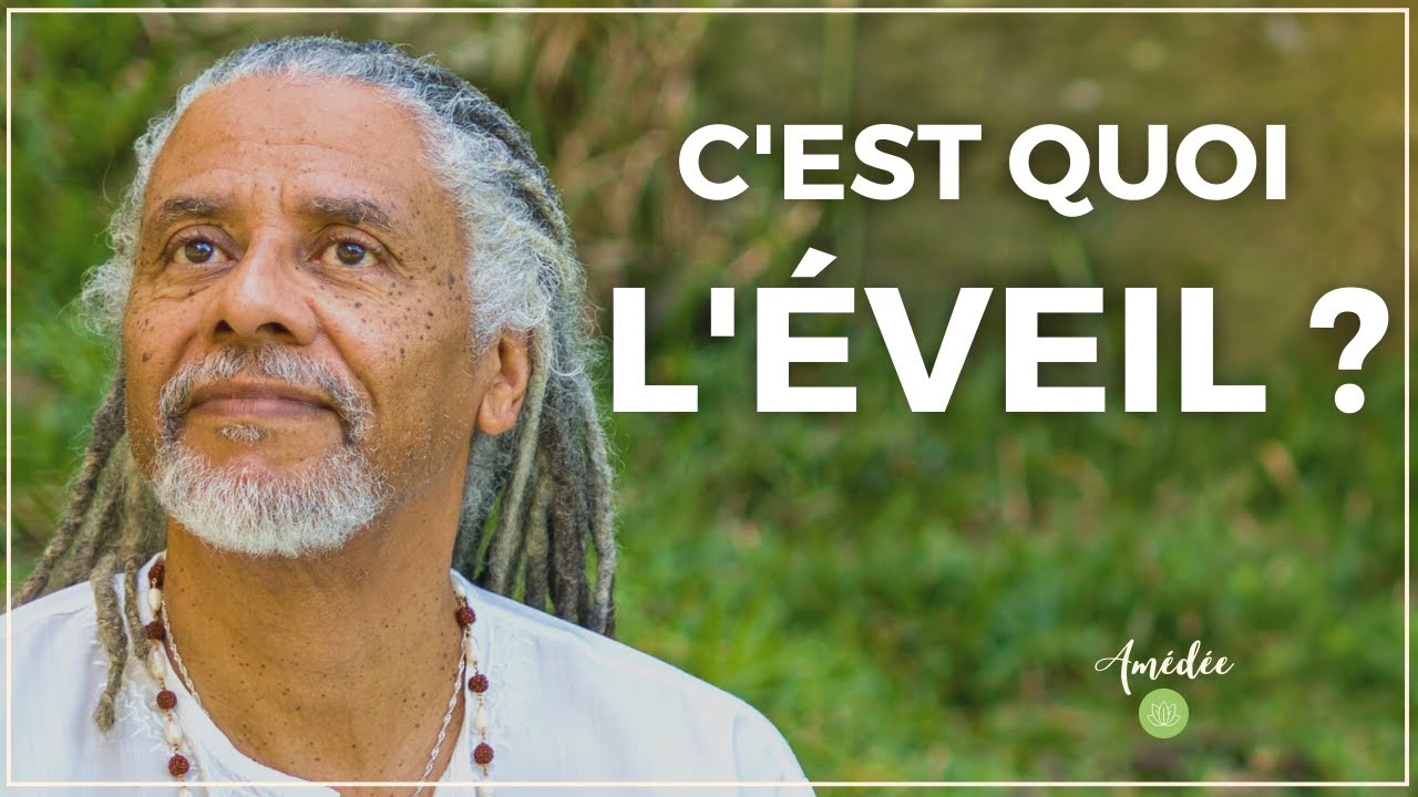 C'est quoi l'éveil ?