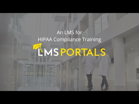 An LMS for HIPAA Compliance Training