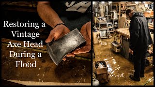 Restoring a Vintage Collins Legitimus Axe Head, and Surviving the Flood Waters