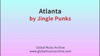 Atlanta by Jingle Punks 1 HOUR