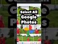 Google Photos Mein Multiple Photos Select Kaise Karein? | Select All Google Photos At Once - Hindi