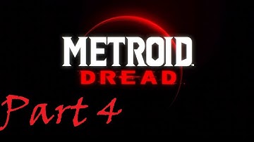 Part 4 | Metroid Dread | 100% Playthrough - No Commentary