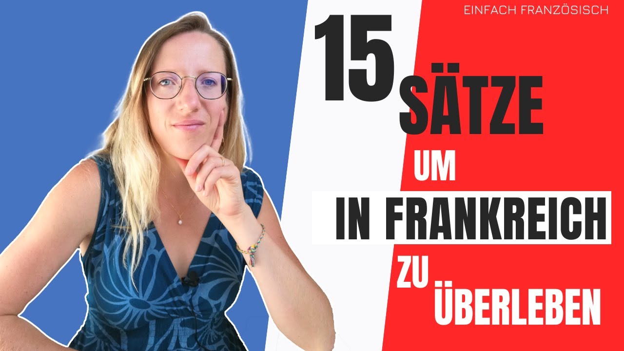 Französische Konversation für Anfänger - 45 einfache französische Phrasen