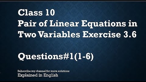 Class 10 Pair of Linear Equations in Two Variables Exercise 3.6 Q# 1(1-6) (In English)- NCERT CBSE