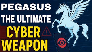 Pegasus Spyware Explained 🔥 The World’s Most Dangerous Cyber Weapon Guide