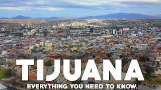 Tijuana Mexico Travel Guide: Everything you need to know.