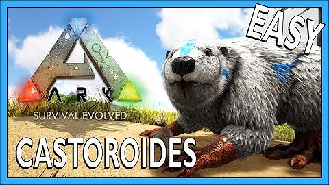 How To Tame A Castoroides In Ark Survival Evolved
