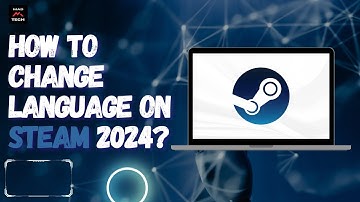 How to Change Language on Steam 2024?